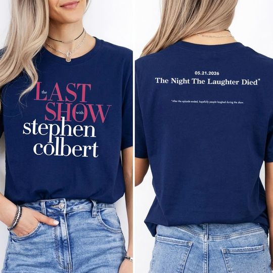 Discover The Last Show With Stephen Colbert Tee, Satirical Comedy Shirt, 2026 Political Humor Apparel