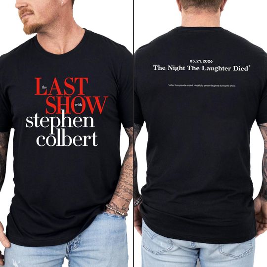 Discover The Last Show Stephan Colbert Shirt, The Night the Laughter Dies T-shirt