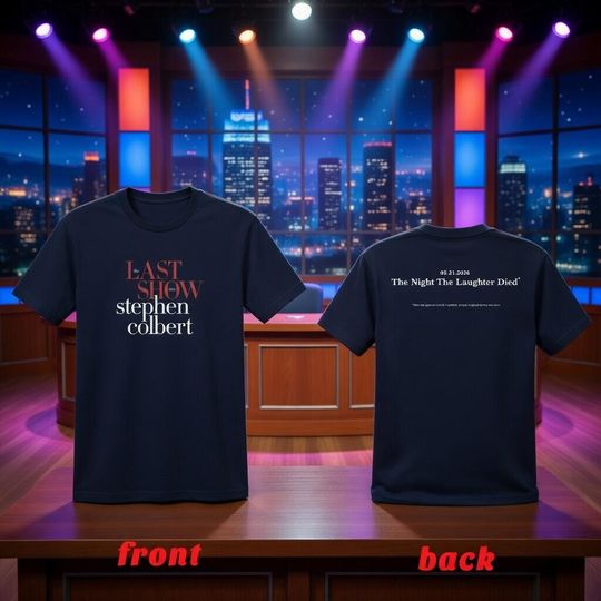 Discover Stephen Colbert Last Show Tee, The Night Laughter Died Shirt, Farewell Gift, TV Fan Apparel