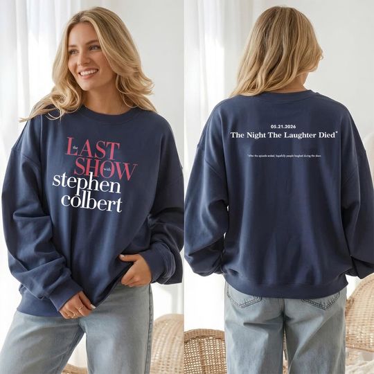 Discover The Last Show Stephen Colbert Shirt, Funny Political Satire Tee, Night The Laughter Died 2026