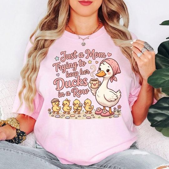 Discover Funny Just a Mom Trying to Keep Her Ducks in a Row Shirt, Custom Cute Duck Mom Shirt, Mother's Day Gift, Tired Mom Coffee Tee, Gift For Mom