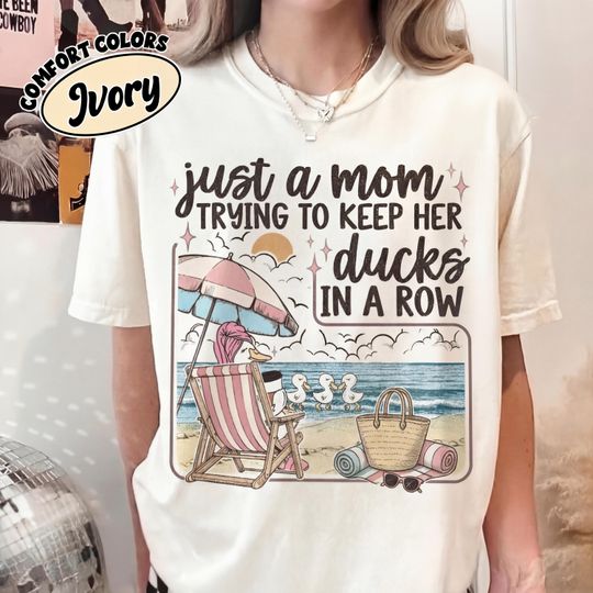 Discover Comfort Colors Funny Duck Mom Beach Shirt,Just A Mom Trying To Keep Her Ducks In A Row Tee,Summer Vacation Mama T-Shirt,Cute Motherhood Gift