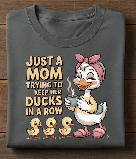 Discover Just A Mom Trying To Keep Her Ducks In A Row Shirt, Funny Mom Shirt, Mom Life Tee, Gift For Mom, Mother's Day Shirt, Comfort Colors
