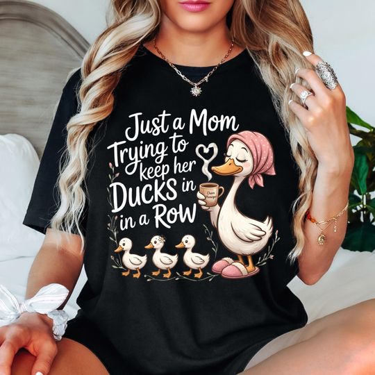 Discover Funny Duck Mom Shirt Gift For Mom, Just A Mom Trying To Keep Her Ducks In A Row Tee, Trendy Motherhood Graphic Mothers Day Gift