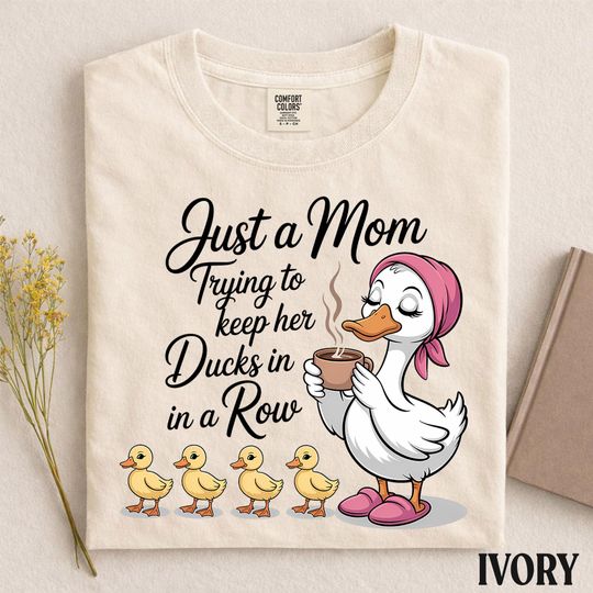 Discover Comfort Colors Duck Mom Shirt, Just A Mom Trying To Keep Her Ducks In A Row Tee, Cute Mama Gift Tshirt For Mothers