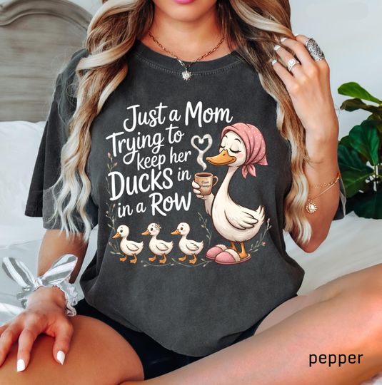 Discover Funny Duck Mom Shirt Gift For Mom, Comfort Colors Just A Mom Trying To Keep Her Ducks In A Row Tee, Trendy Motherhood Graphic Mothers Day