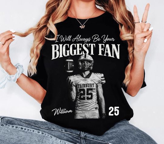 Discover Custom Photo Sport Player Shirt, I'll Always Be Your Biggest Fan Shirt, Retro Bootleg Shirt, Personalized Football Player, Football Team Tee