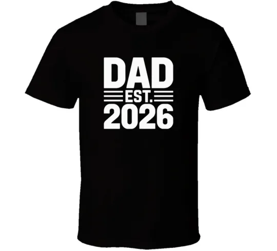Discover Dad Est 2026 Fathers Day Exact  D T Shirt