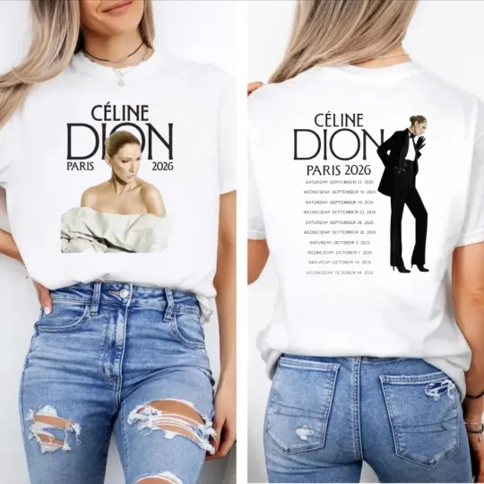 Discover New Celine Dion Paris 2026 Tour Gift For Fans Unisex Double Sided T-Shirt S-5XL