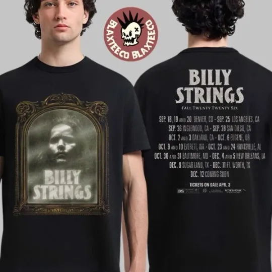 Discover Billy Stringss Fall 2026 North America Schedule Dates Two Sided T-Shirt