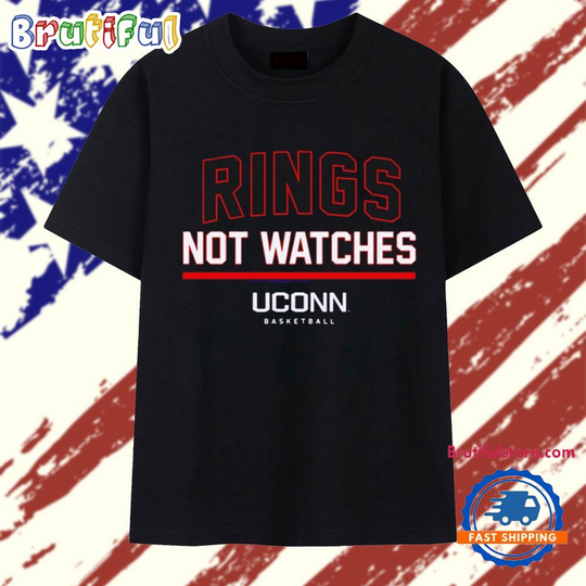 UConn Huskies Basketball Rings Not Watches T Shirt