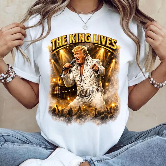 Discover The King Lives Trump Unisex T-Shirt, Trump Elvis Tee, The King Lives Shirt, Funny Gift Tee