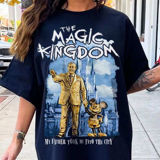 Discover The Magic Kingdom My Father Took Me Into The City Shirt, Disney Magic Kingdom Castle Tee, Walt Disney and Mickey Mouse Matching Shirt