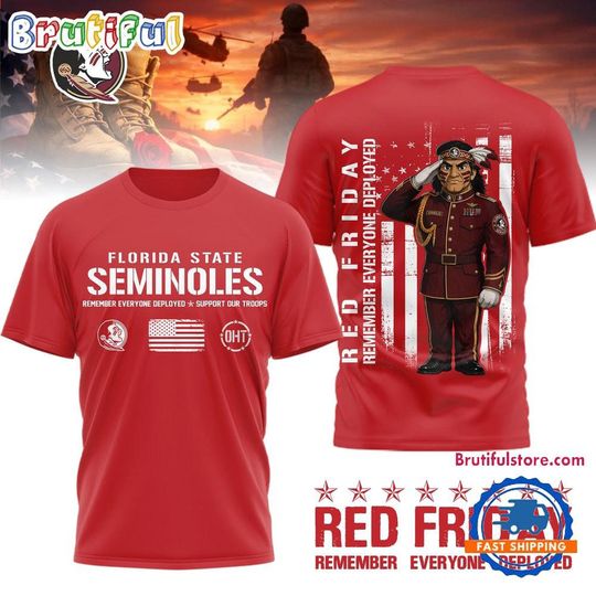 Florida State Seminoles Red Friday Remember Everyone Deployed Limited 3D Shirt