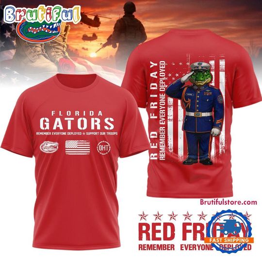 Florida Gators Red Friday Remember Everyone Deployed Limited 3D Shirt