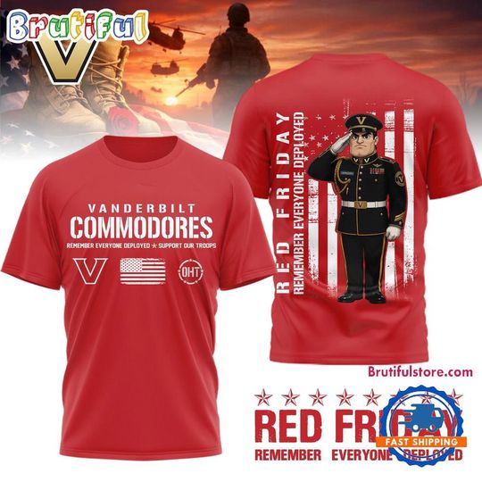 Vanderbilt Commodores Red Friday Remember Everyone Deployed Limited 3D Shirt