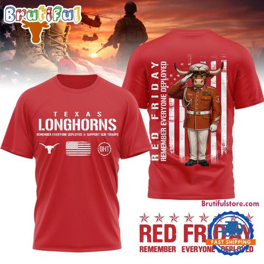 Texas Longhorns Red Friday Remember Everyone Deployed Limited 3D Shirt
