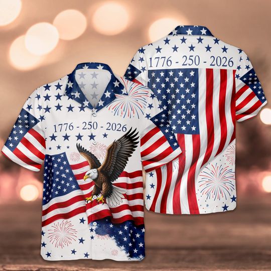 America 250th Anniversary 1776 - 2026 Patriotic Hawaiian Shirt, USA 250 Years Independence Apparel, 250 Years of America