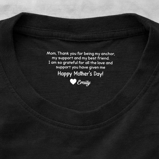 Personalized Mothers Day Quote Shirt, Custom Inside Neck Message Tee, Mom Appreciation Gift from Daughter, Custom Quote & Name T-Shirt
