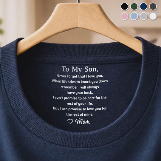 Custom Inside Neck Print T-Shirt, Personalized Gift For Son Daughter From Mom And Dad, Never Forget We Love You, Birthday Gift