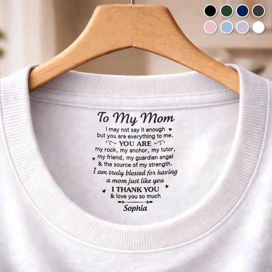 Personalized To My Mom Inside Neck Print T-shirt, Gift For Mom From Daughter Son, Happy Mother's Day Gift, Custom Family Gift For Her