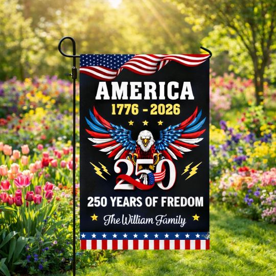 Discover Custom Name Family Garden & House Flag - 250 Years America Patriotic Semiquincentennial Flag