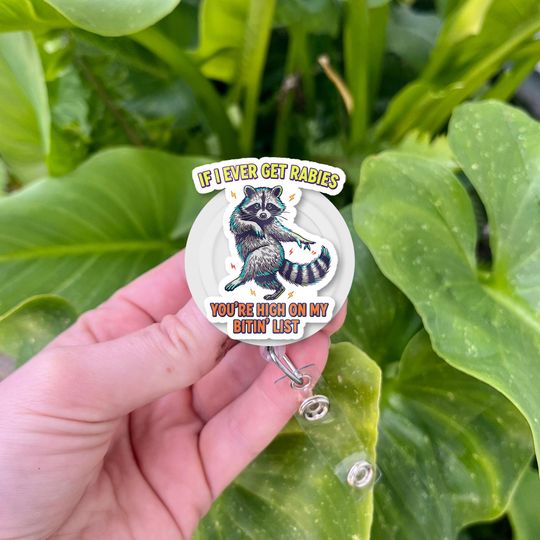 Discover Funny Raccoon Badge Reel: Rabies Bitin' List - Nurse, Teacher, Doctor Gift