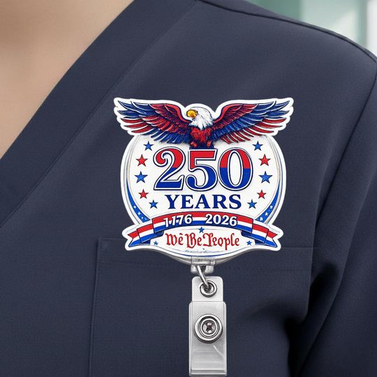 USA 250th Anniversary Badge Reel, We The People Patriotic Eagle 17762026 Retractable ID Holder, Fourth of July Nurse Gift