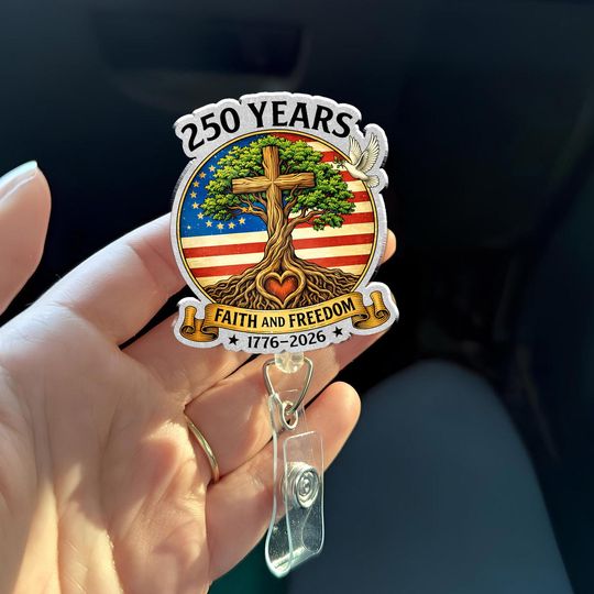 250 Years Faith and Freedom Badge Reel, 17762026 Patriotic Christian Badge Holder, America 250 Anniversary ID Reel