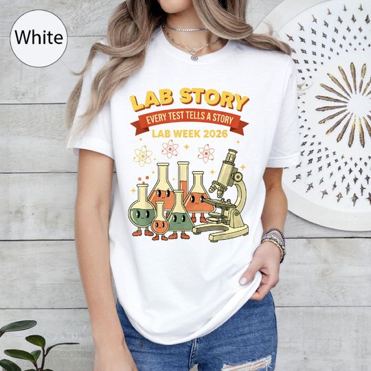 Discover Lab Story Shirt, Lab Week 2026, Every Test Tells A Story Shirt, Medical Lab Tech Shirt, Science Shirt, Lab Tech Shirt, Medical Lab Shirt