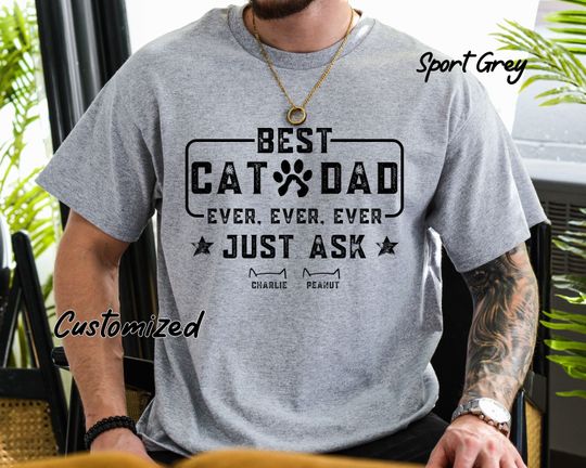 Discover Best Cat Dad Ever Shirt, Custom Cat Dad shirt with Cat Names, Fathers Day Shirt, Gift For Cat Dad, Fathers Day Gift for Cat Owner, Cat Lover