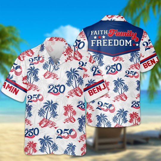 Discover America Faith, Family & Freedom Hawaii Shirt, USA 250 Years Independence Apparel, Personalize 250 Years of America, Patriotic Freedom