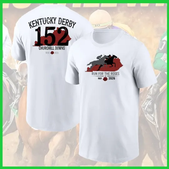Discover 152ndDerby Kentucky Derby 2026 Tee For Horse Racing Lover
