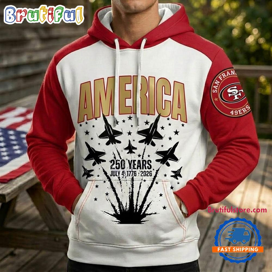 San Francisco 49ers 250th Anniversary of US All Over Printed Hoodie