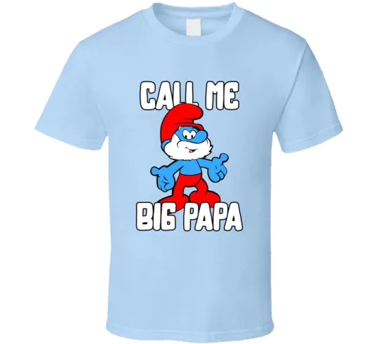Call Me Big Papa Smurf T-Shirt