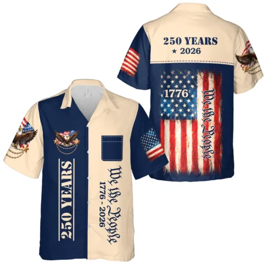 USA 250 Years 1776–2026 Hawaiian Shirt – We The People Patriotic 250th