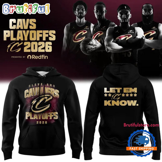 Special 2026 Cleveland Cavaliers Playoffs Let Em Know Hoodie