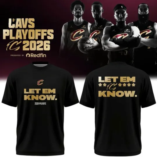 HOT ITEM! Cleveland Cavaliers 2026 Playoffs Let Em Know Black T-Shirt