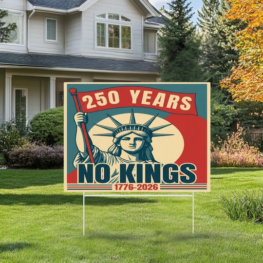 No Kings 1776-2026 Yard Sign, US 250th Anniversary Decor, America 250 Semiquincentennial Patriotic Lawn Sign,Statue of Liberty Democracy Art