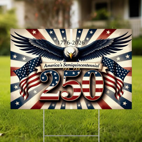 America 250 Yard Sign 1776 to 2026, 250th Anniversary USA Patriotic Lawn Decoration, 250 Years of Freedom Outdoor Decor