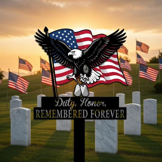 Military Memorial Metal Sign, Eagle American Flag Tribute Garden Stake, Duty Honor Remembered Forever Decor Gift