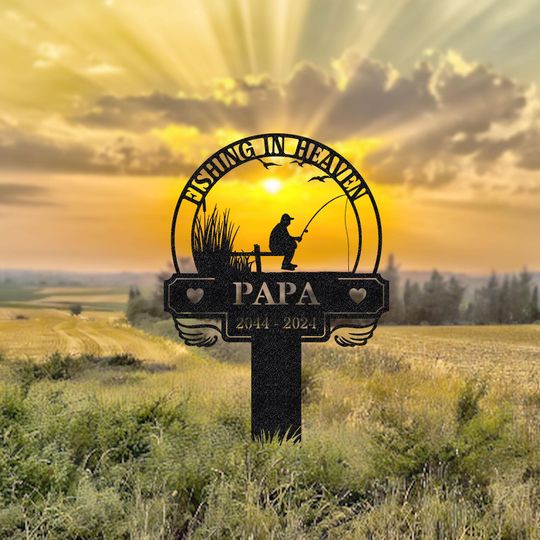 Personalized Fishing Memorial Metal Stake: Loss of Dad Sympathy Gift