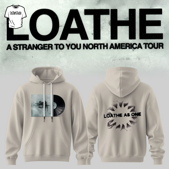Discover LOATHE A Stranger To You North America Tour Edition Hoodie