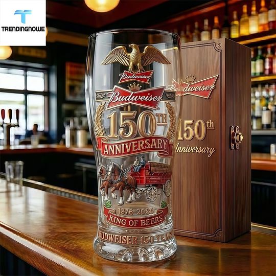 Budweiser King Of Beers 150Th Anniversary Collector Beer Glass