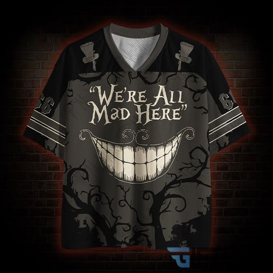 Were All Mad Here Mesh Trending Jersey