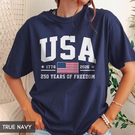 250 Years of Freedom USA Shirt, 1776 -2026 American Flag SemiQuincentennial Birthday