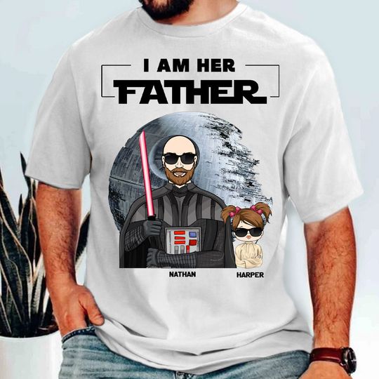 I Am Their Father Custom T-Shirt for Dad