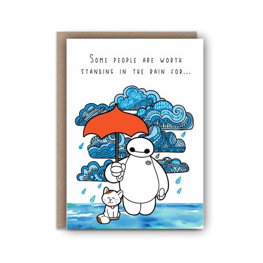 Some people are worth standing in the rain for.. | Baymax | Friend Card | Birthday Card | Blank cards | Greeting cards