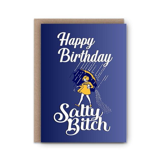 Happy Birthday Salty Bitch | Birthday Card | Sister Card | Friend card | Encouragement | Blank cards | Greeting cards