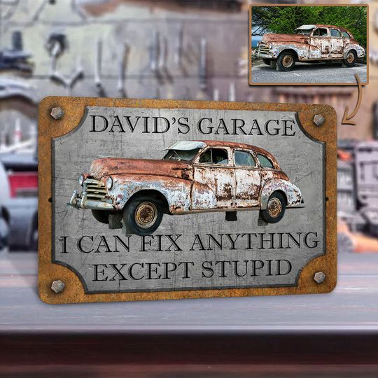 Custom Garage Metal Sign - I Can Fix Anything - Personalized Workshop Sign